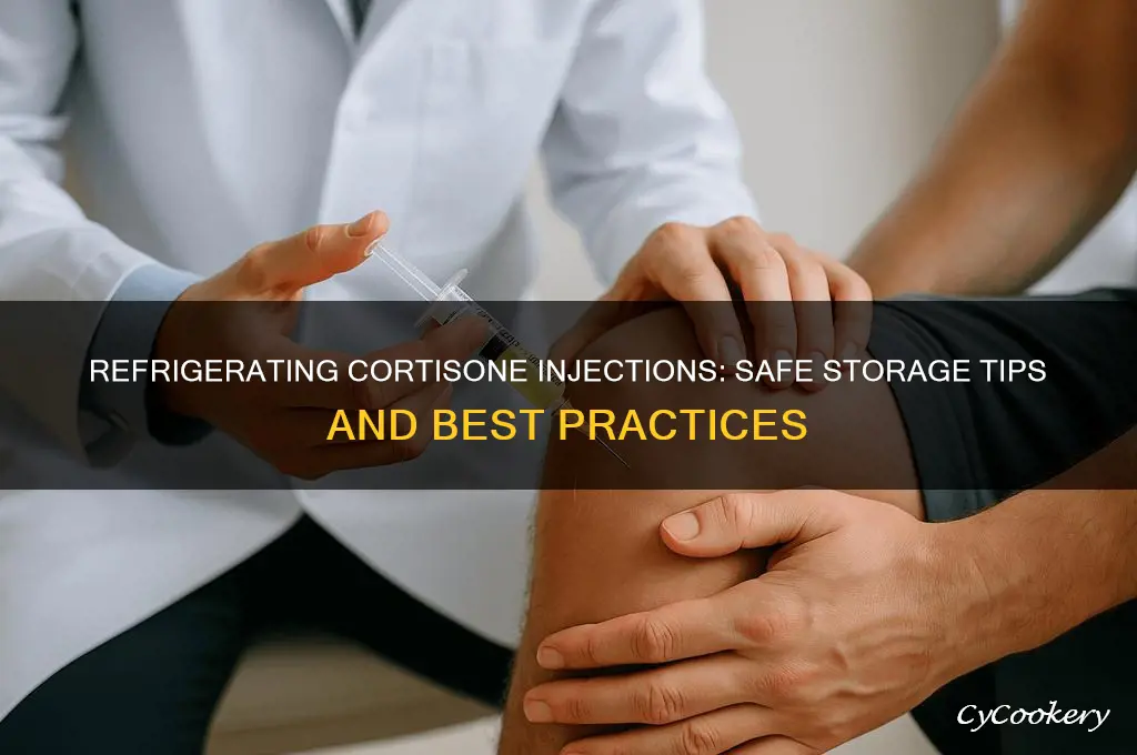 can you refrigerate a cortisone injection for storage