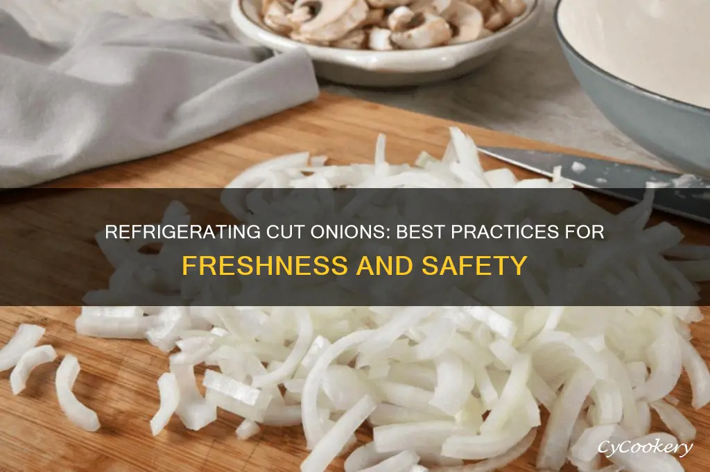 can you refrigerate a cut onion