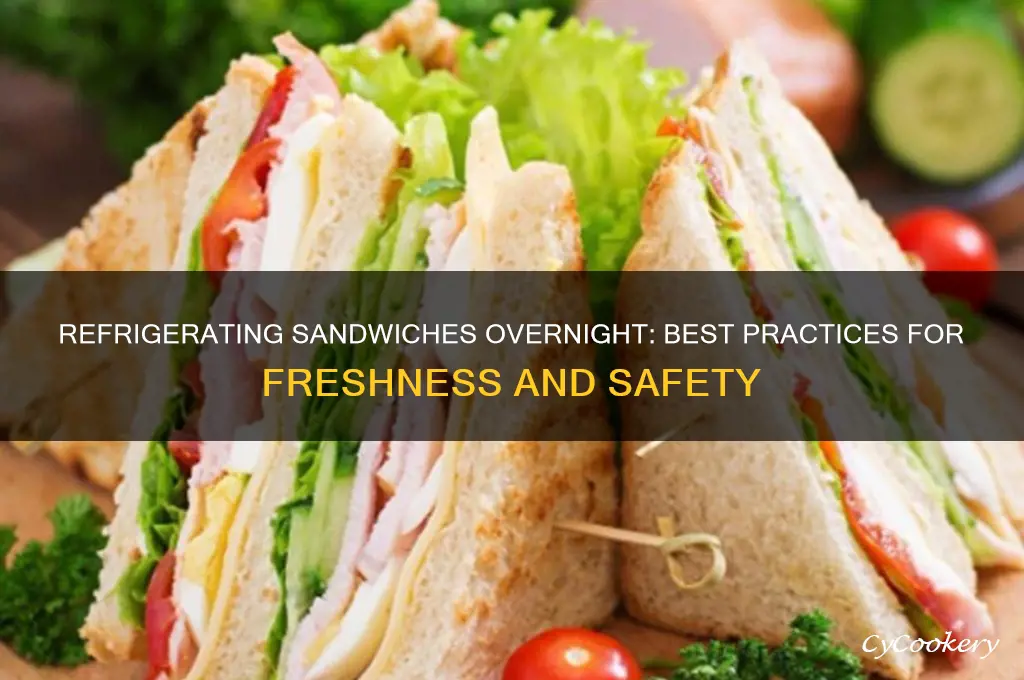 can you refrigerate a sandwich overnight