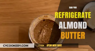 Refrigerating Almond Butter: Benefits, Shelf Life, and Storage Tips