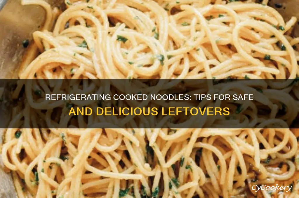 can you refrigerate already cooked noodles