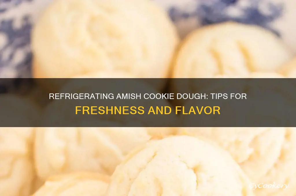 can you refrigerate amish cookie dough