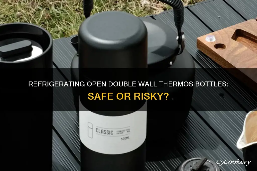 can you refrigerate an open double wall thermos bottle
