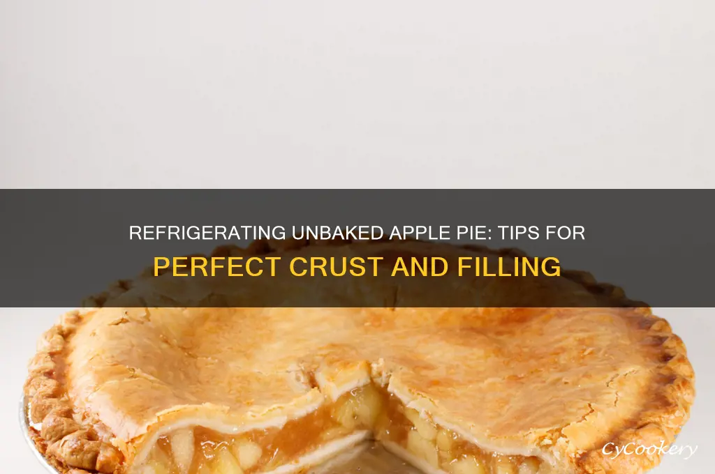 can you refrigerate an unbaked apple pie