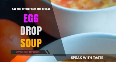 Refrigerating and Reheating Egg Drop Soup: Tips for Safe Enjoyment