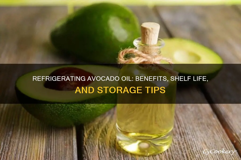can you refrigerate avocado oil