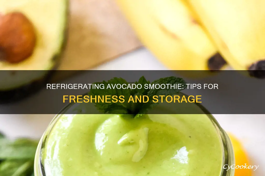 can you refrigerate avocado smoothie