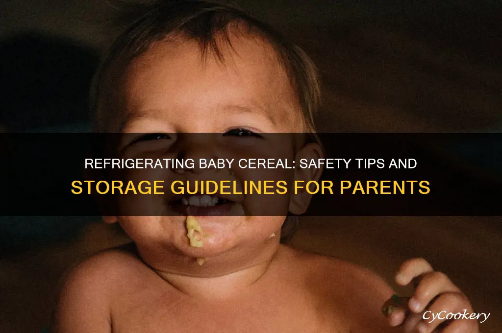 can you refrigerate baby cereal