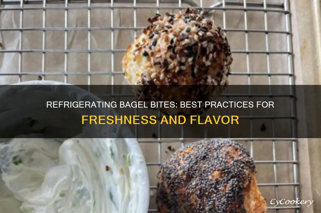 can you refrigerate bagel bites