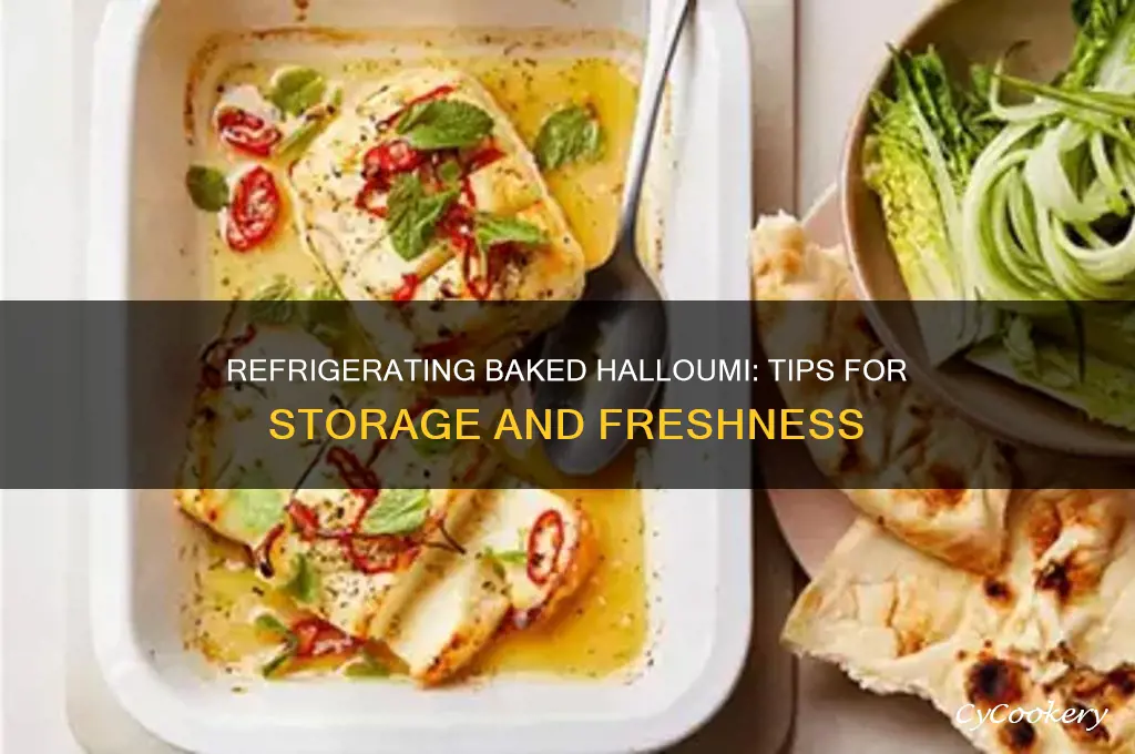 can you refrigerate baked halloumi