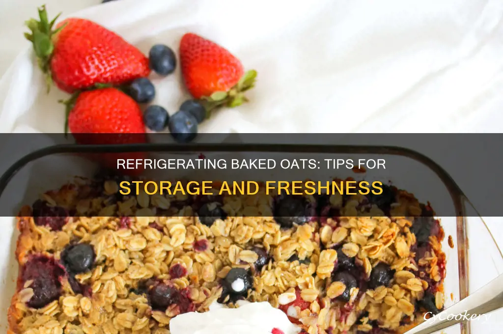 can you refrigerate baked oats