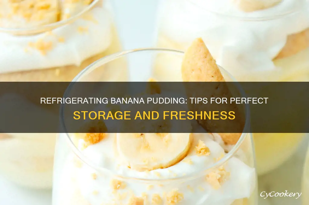 can you refrigerate banana pudding
