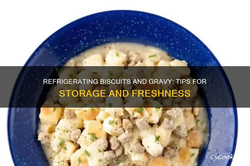 can you refrigerate biscuits and gravy