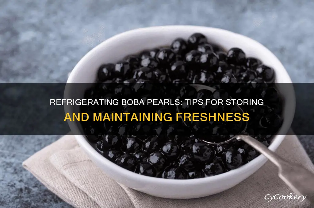 can you refrigerate boba pearls