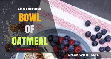 Refrigerating Oatmeal: Tips for Storing and Reheating Your Bowl