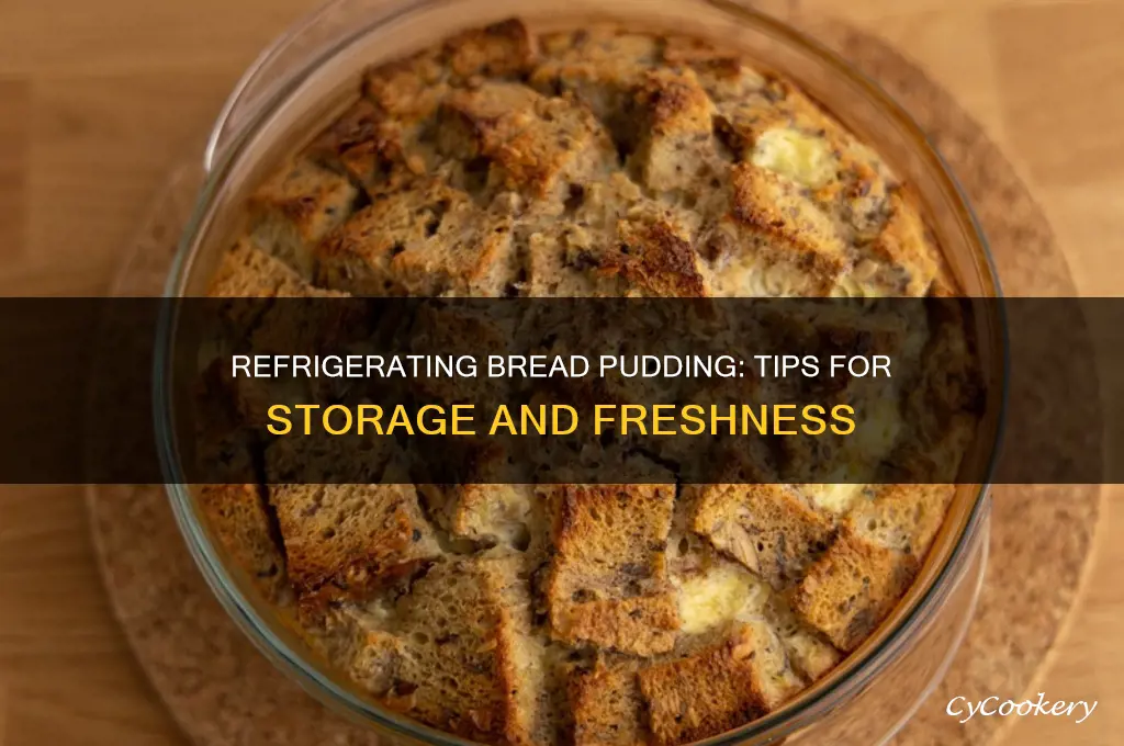 can you refrigerate bread pudding