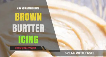 Refrigerating Brown Butter Icing: Tips for Storage and Freshness