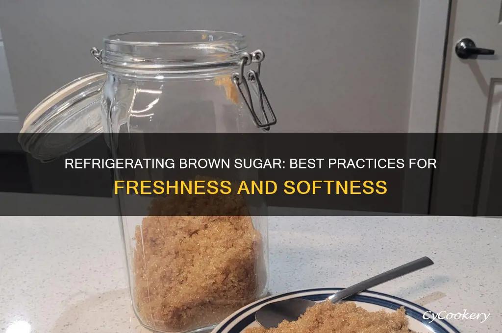 can you refrigerate brown sugar