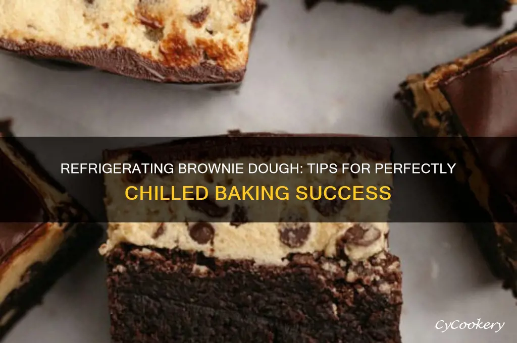 can you refrigerate brownie dough