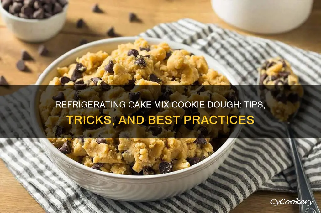 can you refrigerate cake mix cookie dough