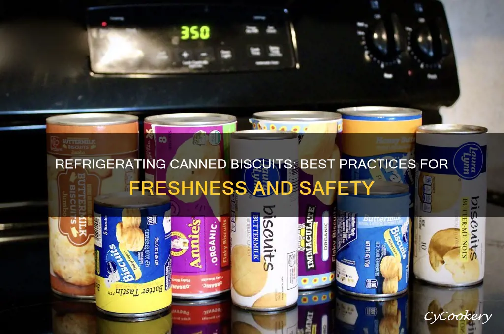 can you refrigerate canned biscuits