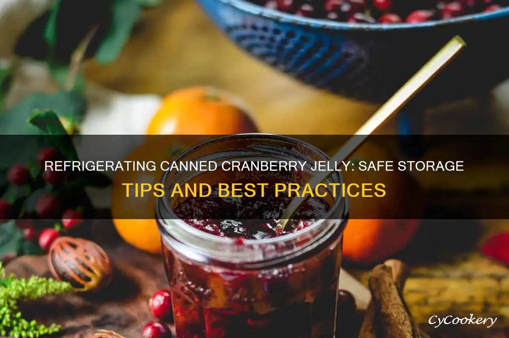 can you refrigerate canned cranberry jelly in can