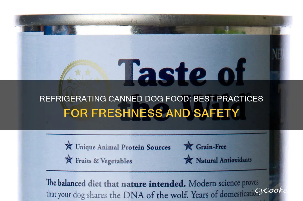 can you refrigerate canned dog food