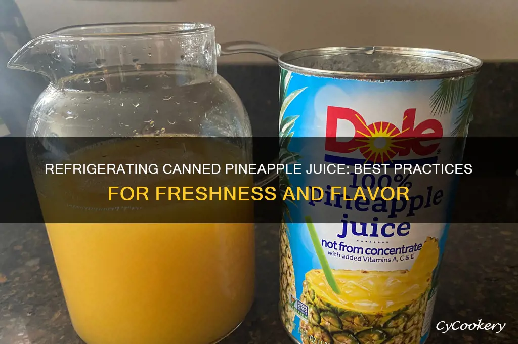 can you refrigerate canned pineapple juice