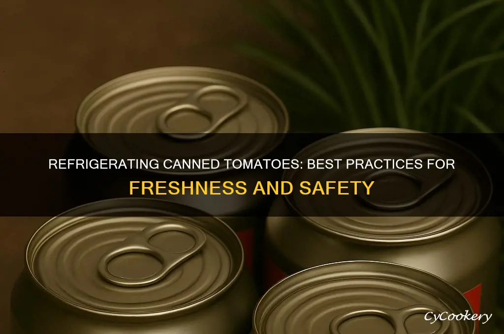 can you refrigerate canned tomatoes