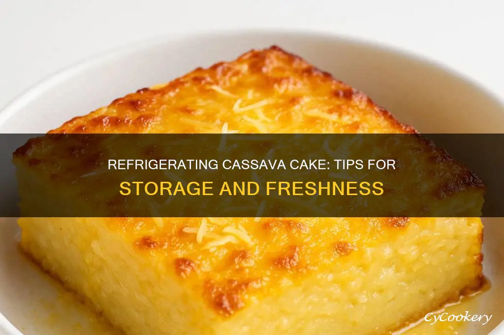 can you refrigerate cassava cake