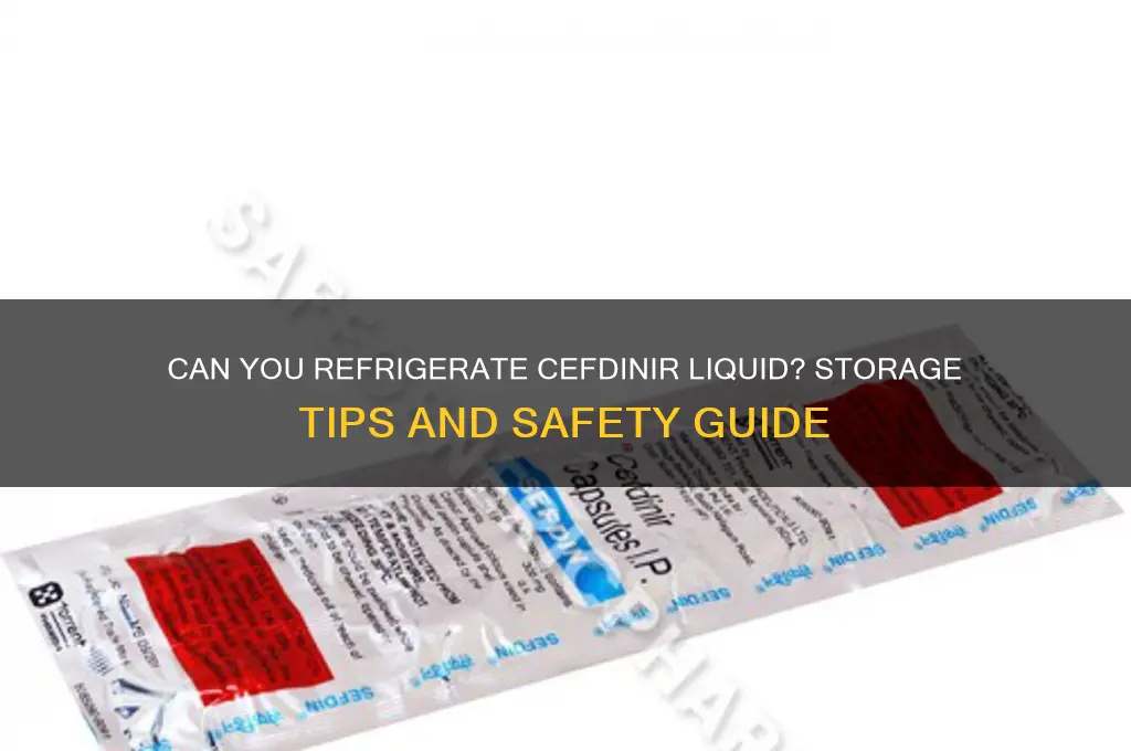 can you refrigerate cefdinir liquid