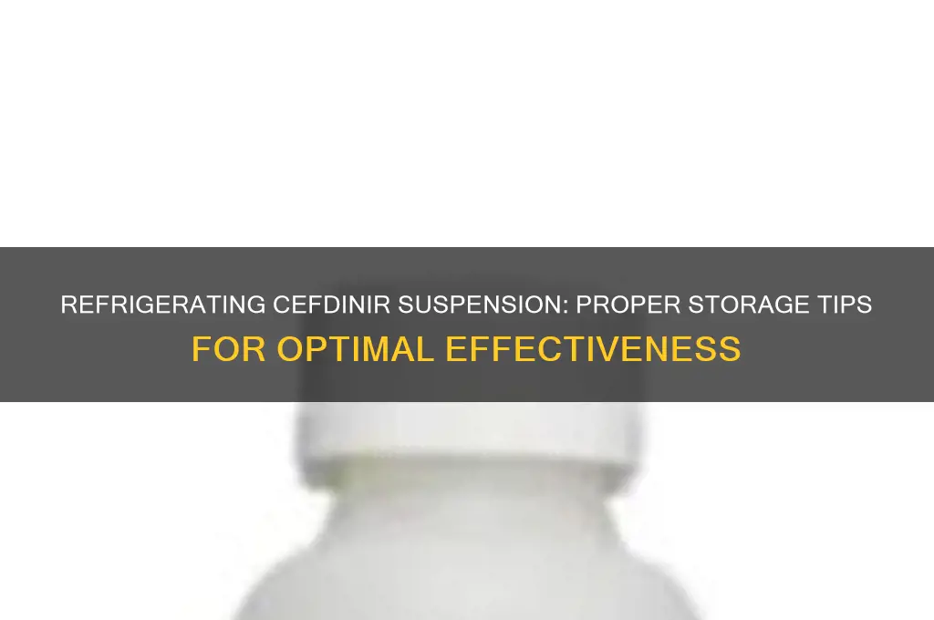 can you refrigerate cefdinir suspension