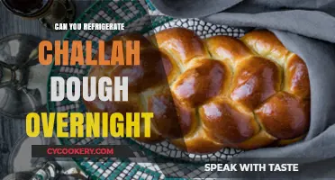 Refrigerating Challah Dough Overnight: Tips for Perfectly Proofed Bread