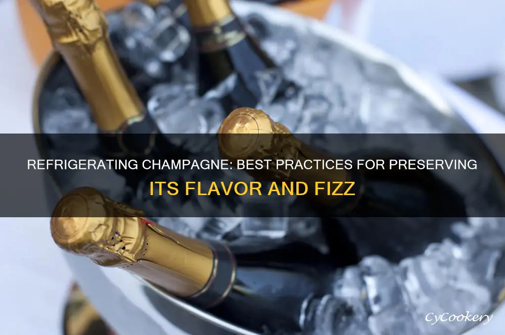 can you refrigerate champagne