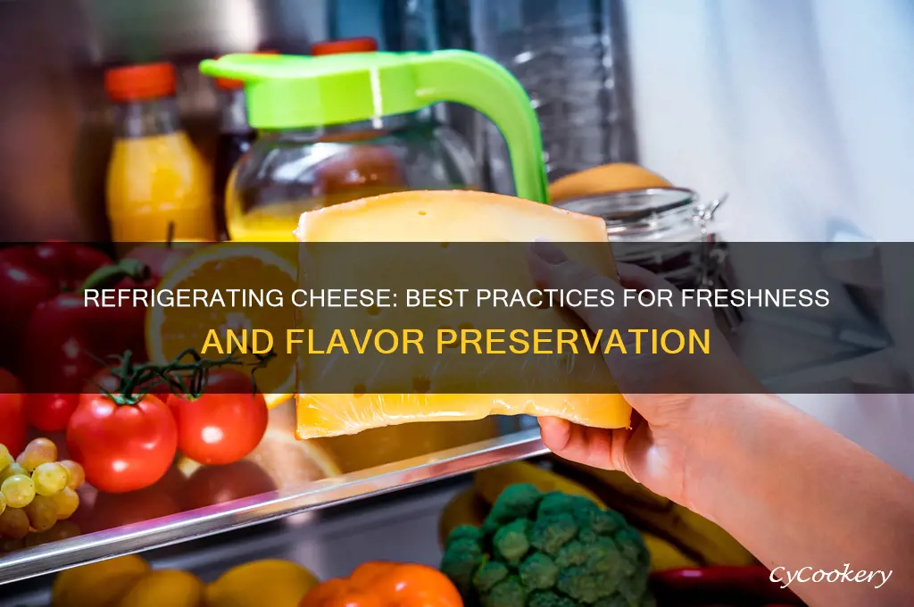 can you refrigerate cheese