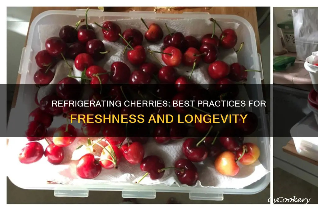 can you refrigerate cherries