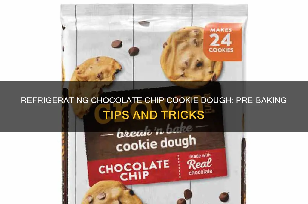 can you refrigerate chocolate chip cookie dough before baking