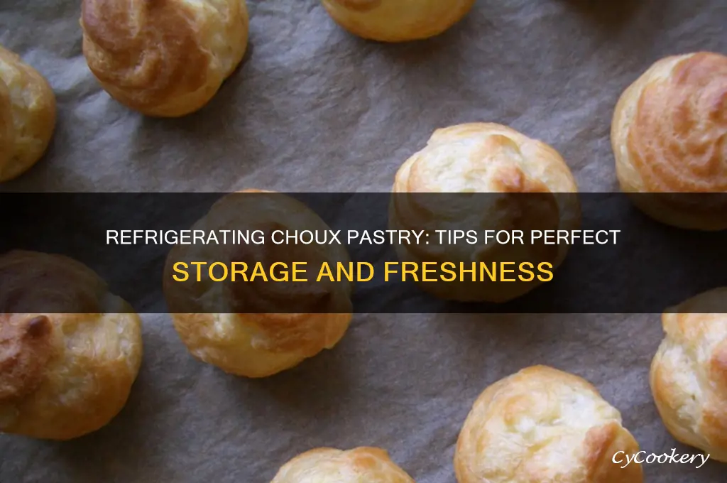 can you refrigerate choux pastry