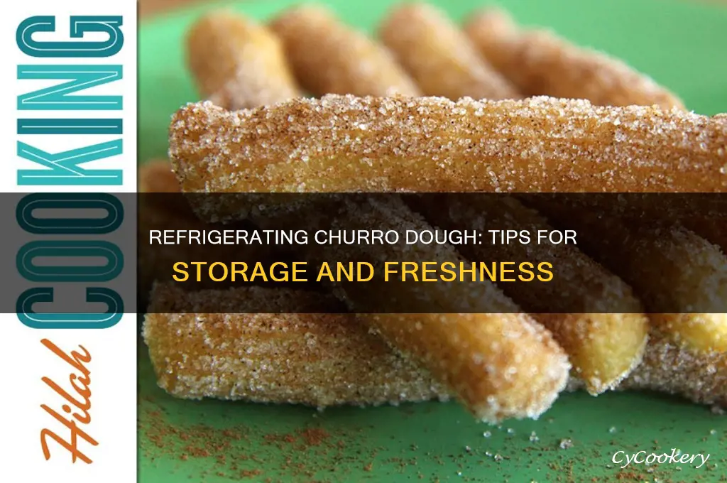 can you refrigerate churro dough