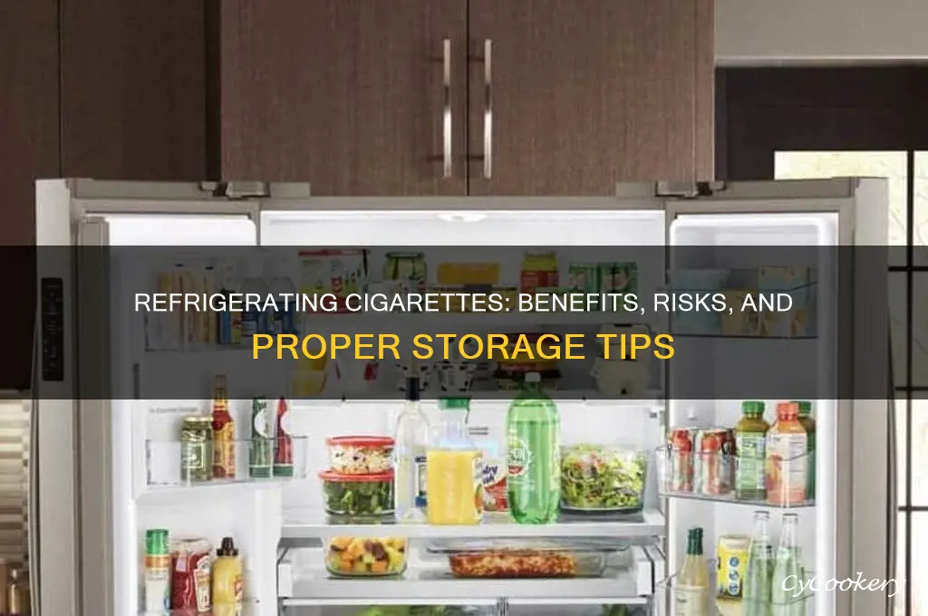 can you refrigerate cigarettes