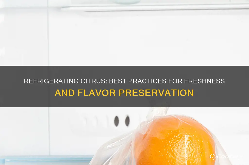 can you refrigerate citrus