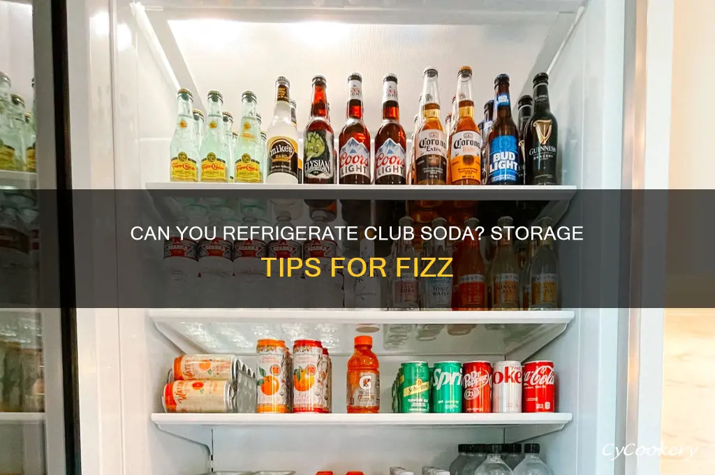 can you refrigerate club soda