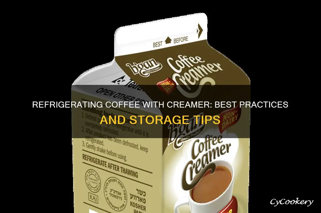 can you refrigerate coffee with creamer