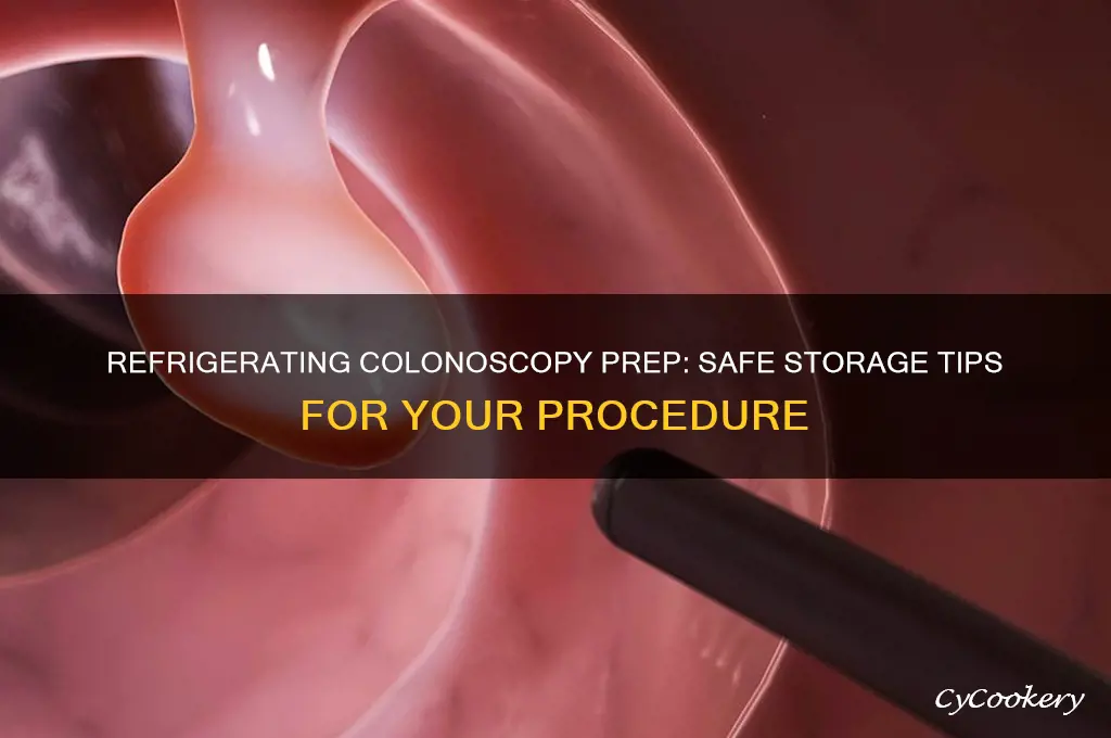 can you refrigerate colonoscopy prep