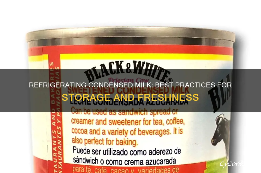 can you refrigerate condensed milk