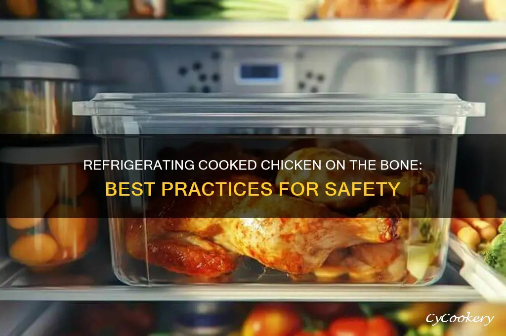 can you refrigerate cooked chicken on the bone