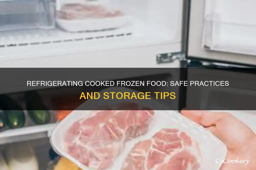 can you refrigerate cooked frozen food