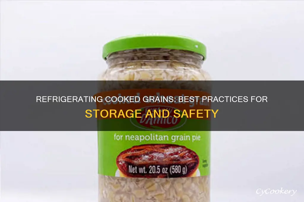can you refrigerate cooked grains
