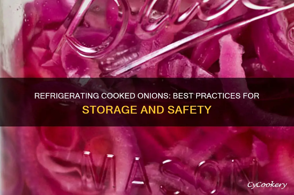 can you refrigerate cooked onions