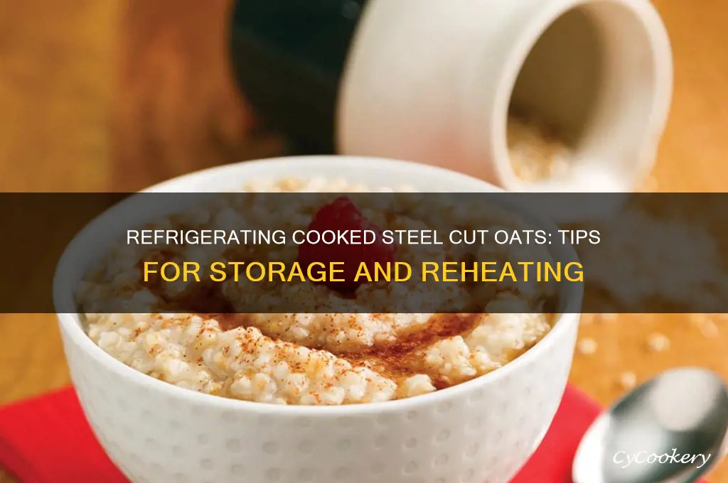 can you refrigerate cooked steel cut oats